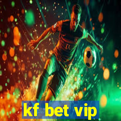 kf bet vip